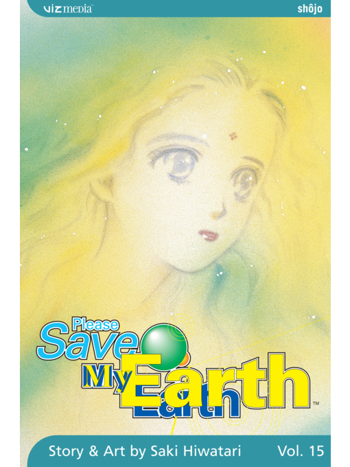 Title details for Please Save My Earth, Volume 15 by Saki Hiwatari - Available